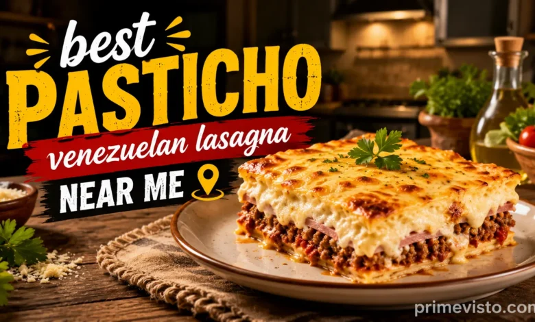 best pasticho venezuelan lasagna near me